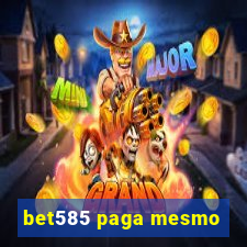 bet585 paga mesmo